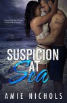 Suspicion At Sea - Amie Nichols