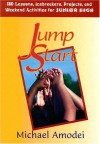 Jump Start: 180 Lessons, Icebreakers, Projects and Weekend Activities for Junior High - Michael Amodei