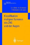 Klassifikation Maligner Tumoren Des Zns Und Der Augen - D. -K Bvker, P. Hermanek