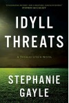 Idyll Threats: A Thomas Lynch Novel - Stephanie Gayle