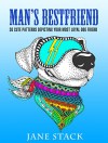 Man's Best Friend: 30 Cute Patterns Depicting Your Most Loyal Dog Friend (Relaxation & Creativity) - Jane Stack