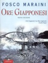 Ore giapponesi - Fosco Maraini