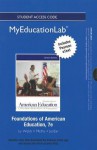 New Myeducationlab with Pearson Etext -- Standalone Access Card -- For Foundations of American Education - L.Dean Webb, Arlene Metha, K.Forbis Jordan