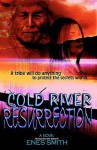 Cold River Resurrection - Enes Smith