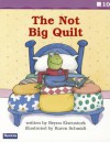 Saxon Phonics & Spelling K: Fluency Reader the Not Big Quilt - Simmons