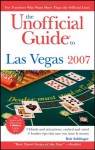 The Unofficial Guide to Las Vegas 2007 - Bob Sehlinger, Deke Castleman