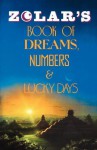 Zolar's Book of Dreams, Numbers, and Lucky Days - Susan Tifft, Staff Zolar, Zolar