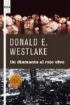 Un Dia­mante Al Ro­jo Vi­vo - Donald E Westlake