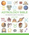 The Astrology Bible: The Definitive Guide to Understanding the Zodiac - Judy Hall