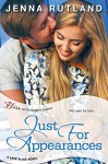 Just for Appearances (Entangled Bliss) (Lake Bliss) - Jenna Rutland