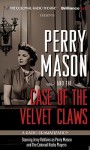 Perry Mason and the Case of the Velvet Claws: A Radio Dramatization - Jerry Robbins