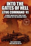 Into the Gates of Hell - Stug Command '41 - Bob Carruthers, Sinclair McLay, Mark Farr