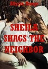 Sheila Shags the Hot Neighbor: An Erotic Tale of Rough Sex - Allysin Range