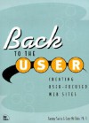 Back to the User: Creating User-Focused Websites - Tammy Sachs, Gary R. McClain