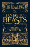 Fantastic Beasts and Where to Find Them: The Original Screenplay - J.K. Rowling