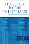 The Letter To The Philippians (Pillar New Testament Commentary) - G. Walter Hansen