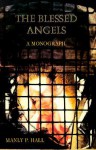 The Blessed Angels: The Reality of Things Unseen - Manly P. Hall