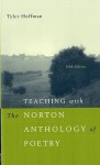 Teaching with the Norton Anthology of Poetry: A Guide for Instructors - Tyler Hoffman