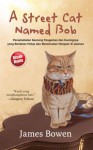 A Street Cat Named Bob - James Bowen, Istiani Prajoko