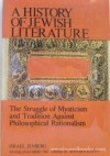 History of Jewish Literature: The Struggle of Mysticism and Tradition Against Philosophical Rationalism - Israel Zinberg