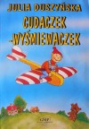 Cudaczek - Wyśmiewaczek - Julia Duszyńska