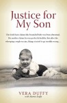 Justice for My Son: A Mothers Hunt for Justice - Vera Duffy, Martin Duffy