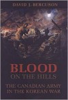 Blood on the Hills - David J. Bercuson