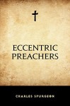 Eccentric Preachers - Charles Spurgeon