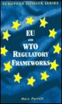 WTO and EU Regulatory Frameworks: Complimentarity or Competition? - Mary Farrell