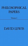 Philosophical Papers: Volume I (Philosophical Papers (Oxford)) - David Kellogg Lewis