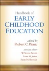 Handbook of Early Childhood Education - Robert C. Pianta, W. Steven Barnett, Laura M. Justice, Susan M. Sheridan, Susan M. Sheridan