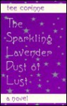 The Sparkling Lavender Dust Of Lust - Tee Corinne