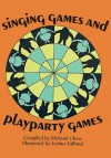 Singing Games and Playparty Games - Richard Chase