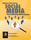 Getting Paid using Social Media 2 (The Collecting Money Series) - Michelle Dunn