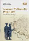 Powstanie Wielkopolskie 1918-1919. Zeszyt ćwiczeń dla gimnazjum - Maria Pacholska, Wiesław Zdziabek