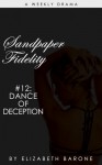 Sandpaper Fidelity #12: "Dance of Deception" - Elizabeth Barone