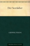 Der Seeräuber (German Edition) - Ludwig Fulda