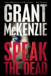 Speak the Dead by Grant McKenzie (2015-10-01) - Grant McKenzie