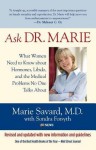 Ask Dr. Marie: What Women Need to Know about Hormones, Libido, and the Medical Problems No One Talks about - Marie Savard