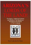 ARIZONA'S LORDS OF THE LAND [The Story of Arizona's Navajo Indians] - Boyé Lafayette de Mente