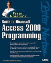 Peter Norton's Guide to Access 2000 Programming (Peter Norton (Sams)) - Peter Norton, Virginia Andersen