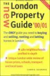 New London Property Guide: The Only Guide You Need to Buying and Selling, Renting and Letting Homes in London - Carrie Segrave