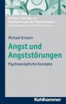 Angst Und Angststorungen: Psychoanalytische Konzepte - Michael Ermann