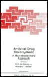 Antiviral Drug Development: A Multidisciplinary Approach - Erik De Clercq