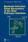 Bacterial Infection: Close Encounters at the Host Pathogen Interface - Peter K. Vogt, Michael J. Mahan