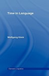 Time in Language - Wolfgang Klein