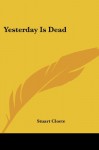 Yesterday Is Dead - Stuart Cloete