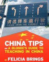 China Tips (or a Blonde's Guide to Teaching in China) - Felicia Brings