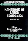 Handbook of Labor Economics, Volume 3A - Orley Ashenfelter