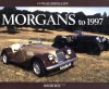 Morgans to 1997 (A Collector's Guide) - Roger Bell